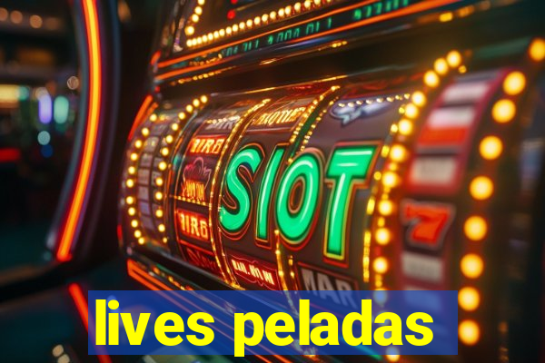 lives peladas